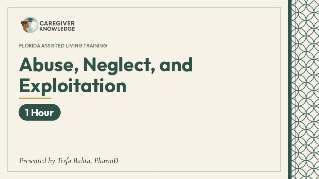 Course cover: Abuse, Neglect, and Exploitation (1 Hour), Caregiver Knowledge, presented by Tesfa Bahta, PharmD