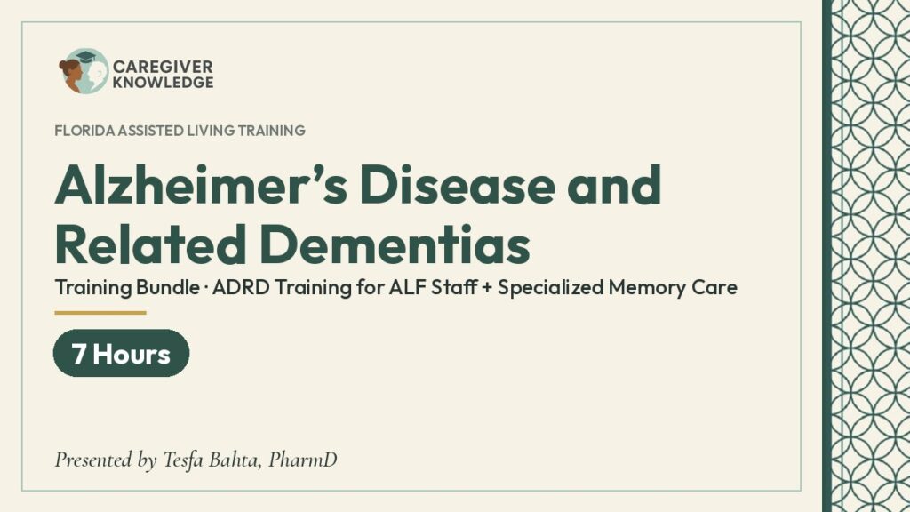 Course cover: Alzheimer’s Disease and Related Dementias Training Bundle (7 Hours), Caregiver Knowledge, presented by Tesfa Bahta, PharmD