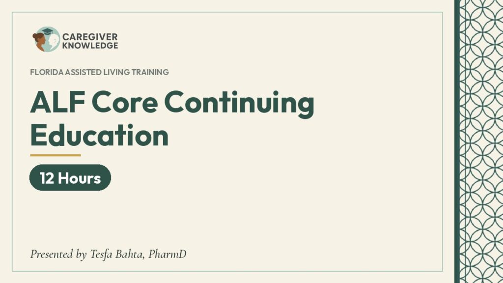 Course cover: ALF Core Continuing Education (12 Hours), Caregiver Knowledge, presented by Tesfa Bahta, PharmD