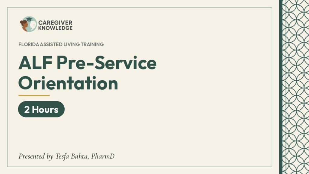 Course cover: ALF Pre-Service Orientation (2 Hours), Caregiver Knowledge, presented by Tesfa Bahta, PharmD