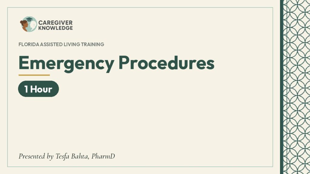 Course cover: Emergency Procedures (1 Hour), Caregiver Knowledge, presented by Tesfa Bahta, PharmD